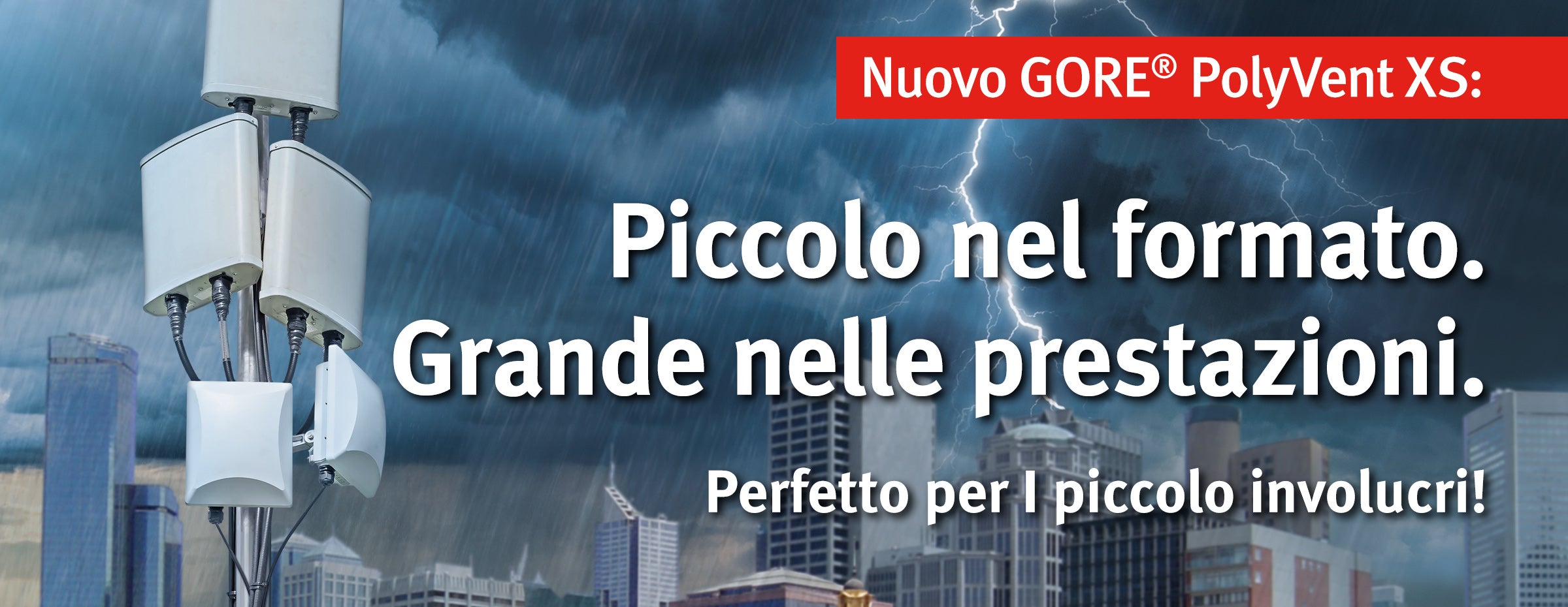 NuovoGORE<sup>®</sup> PolyVent XS: Perfetto per i piccoli involucri elettronici per esterni